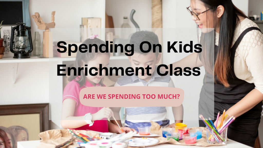spending on kids enrichment class, how much is too much